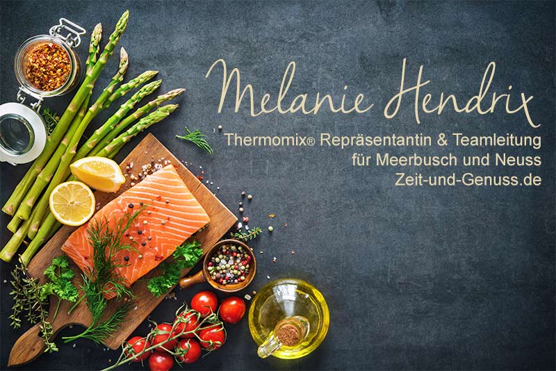 Thermomix® TM6 und TM5 Online Live Cooking Vorführung Meerbusch und natürlich Neuss, Krefeld, Düsseldorf und Köln